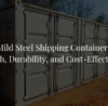 40 Feet Mild Steel Shipping Container