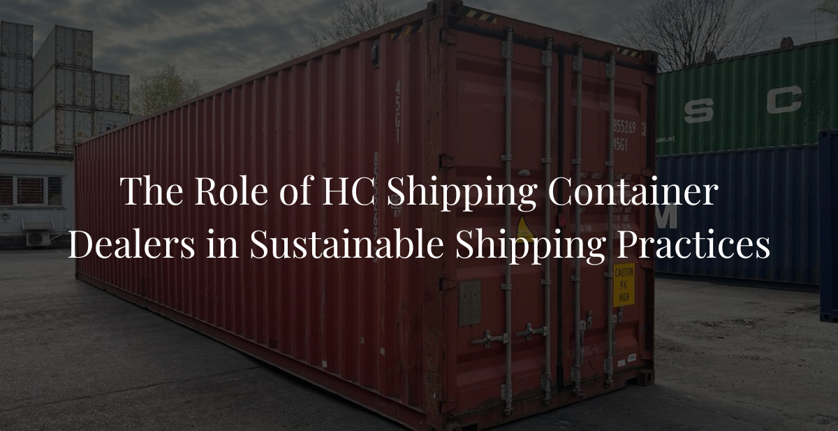 40 Feet HC Container Dealer