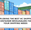 HC Shipping Container Wholesalers
