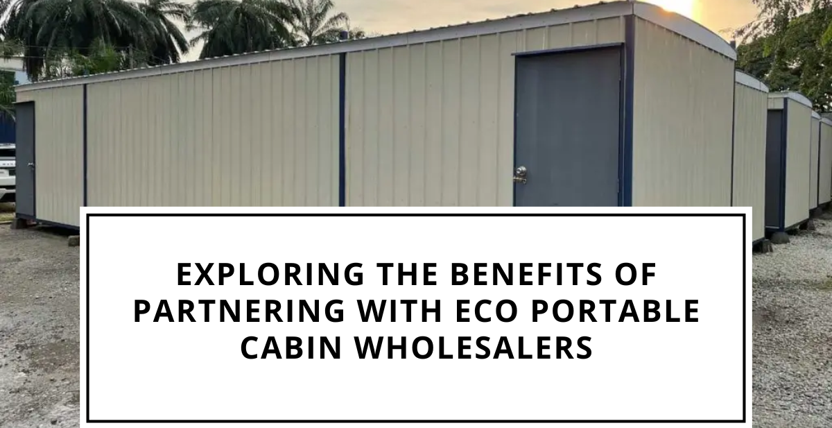 Eco Portable Cabin Wholesalers
